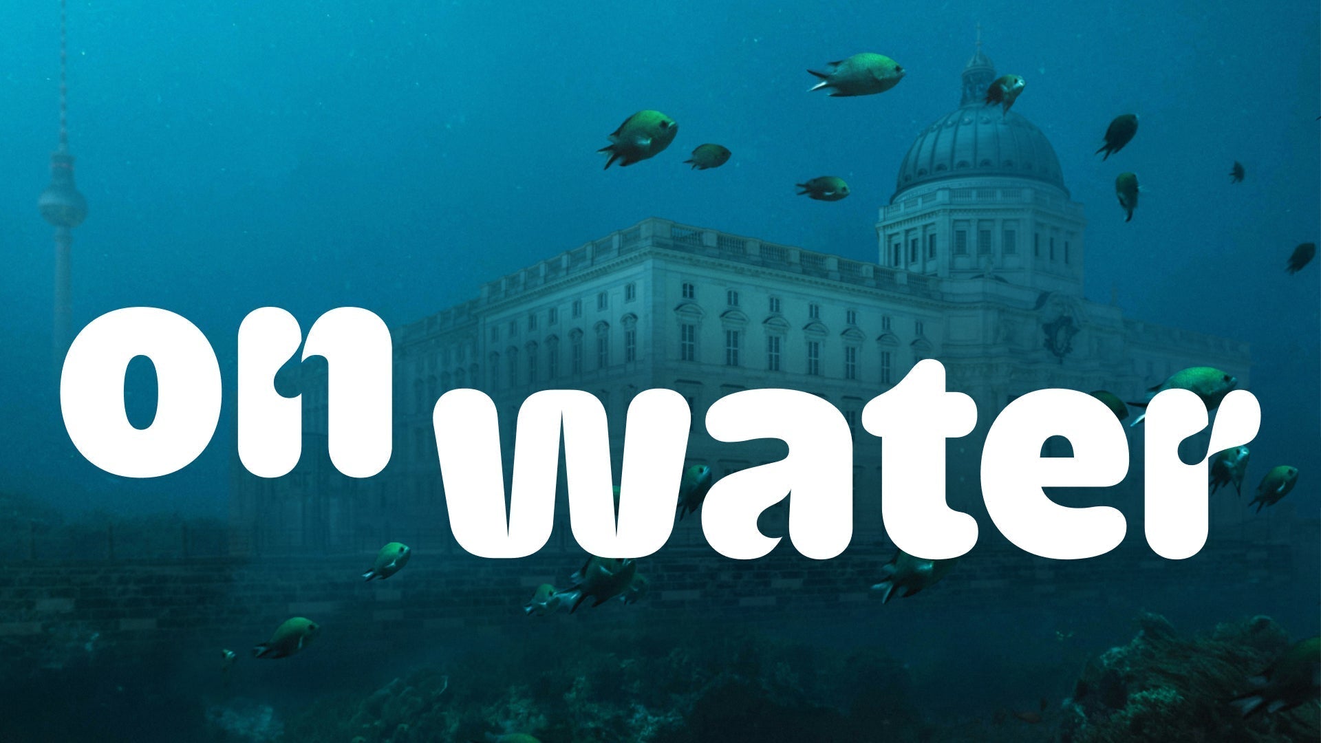On Water. WasserWissen in Berlin