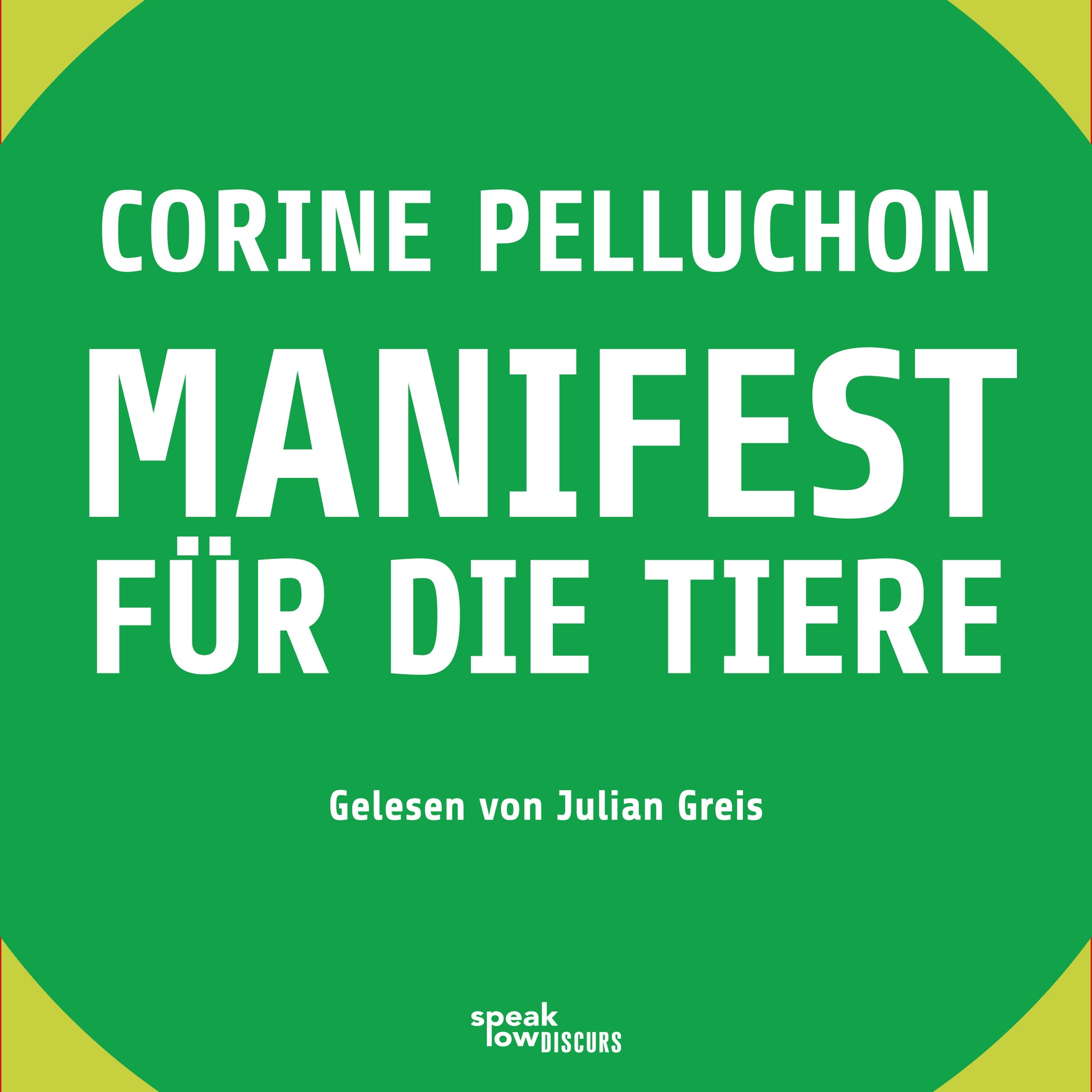 Pelluchon, Corine - Manifest für die Tiere