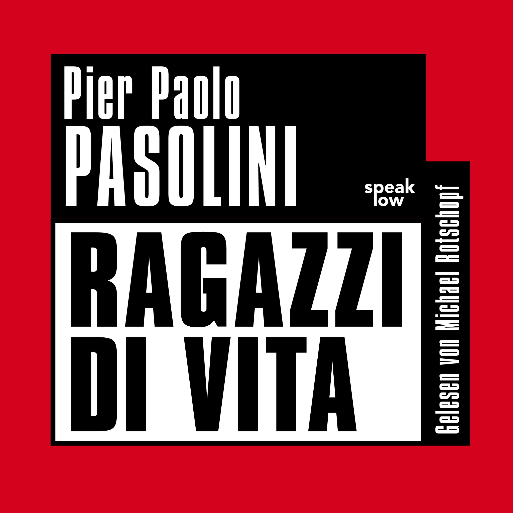 Pasolini, Pier Paolo – Ragazzi di Vita