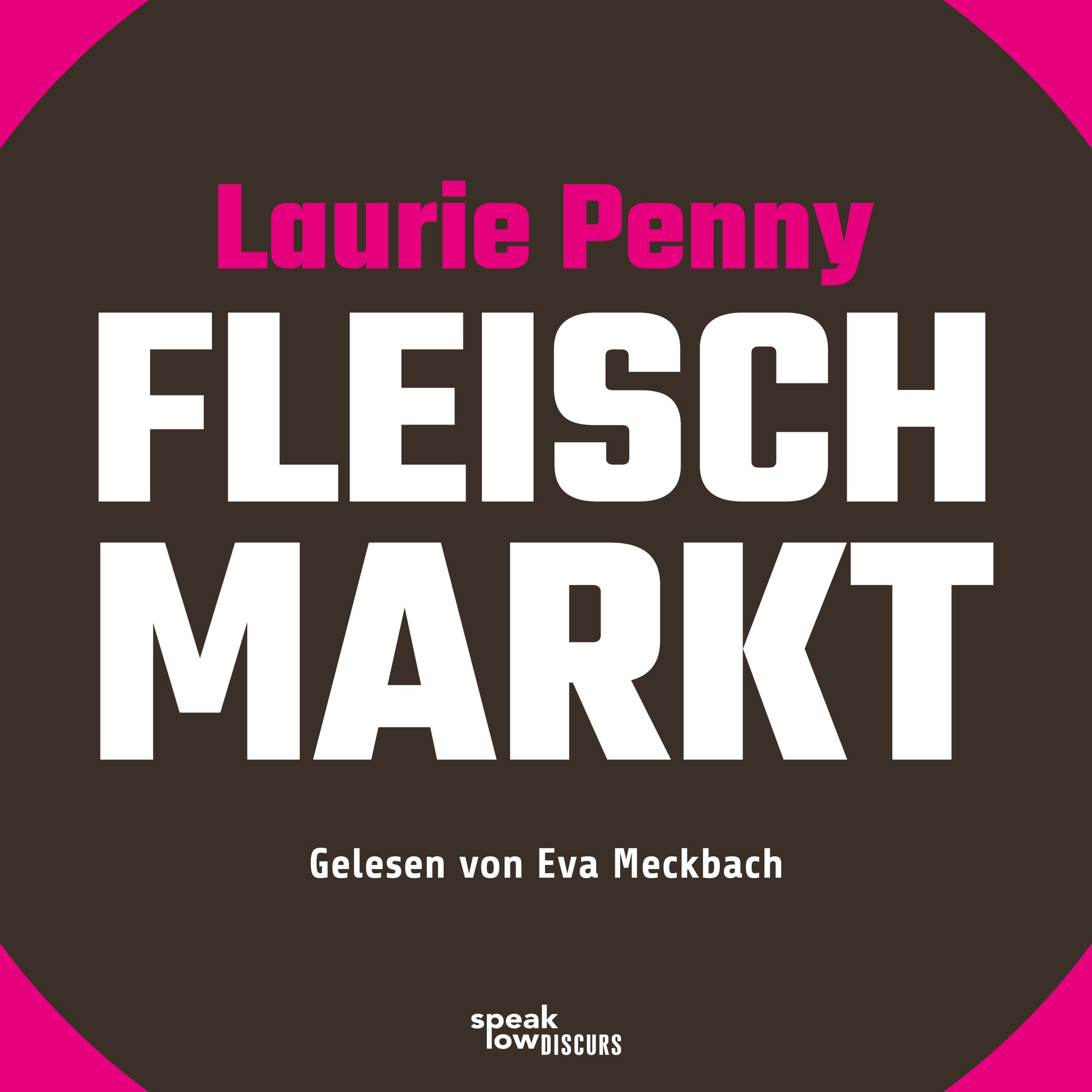 Penny, Laurie - Fleischmarkt