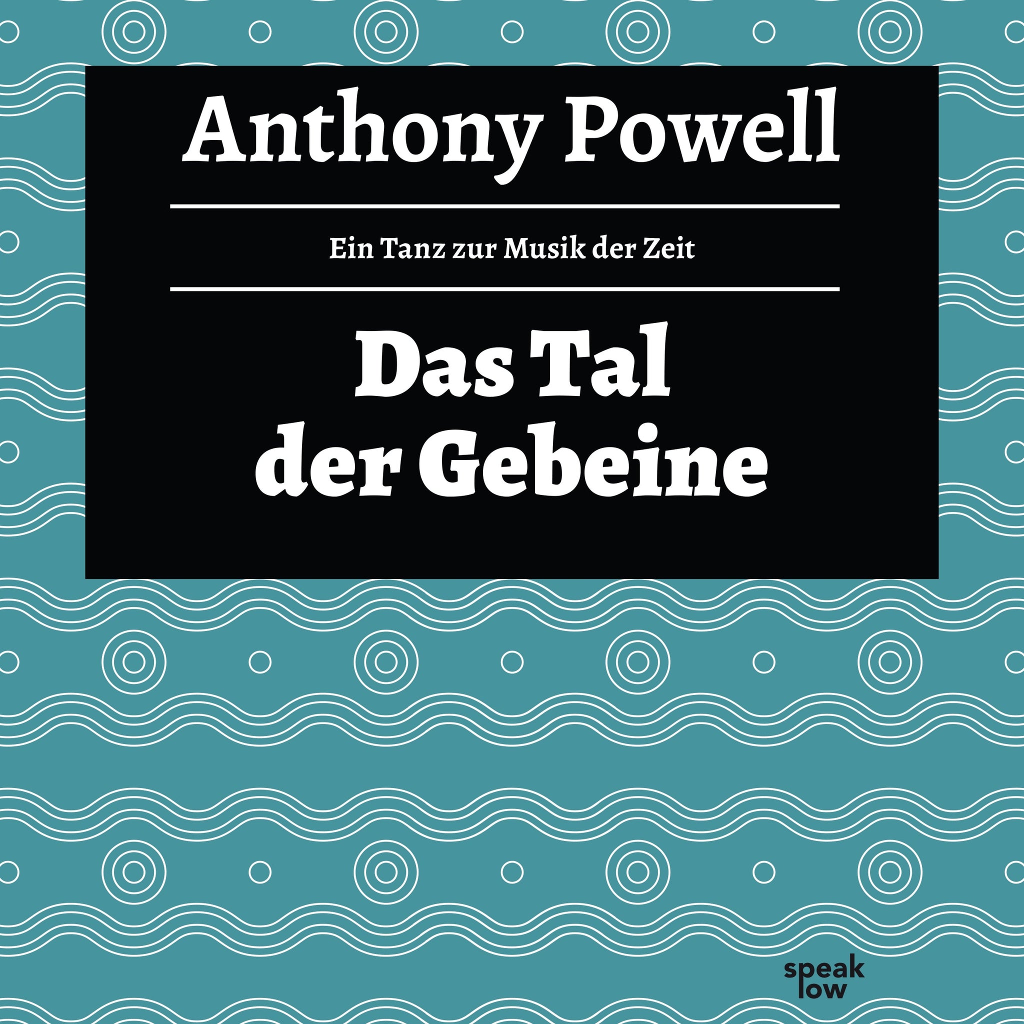 Powell, Anthony - Das Tal der Gebeine