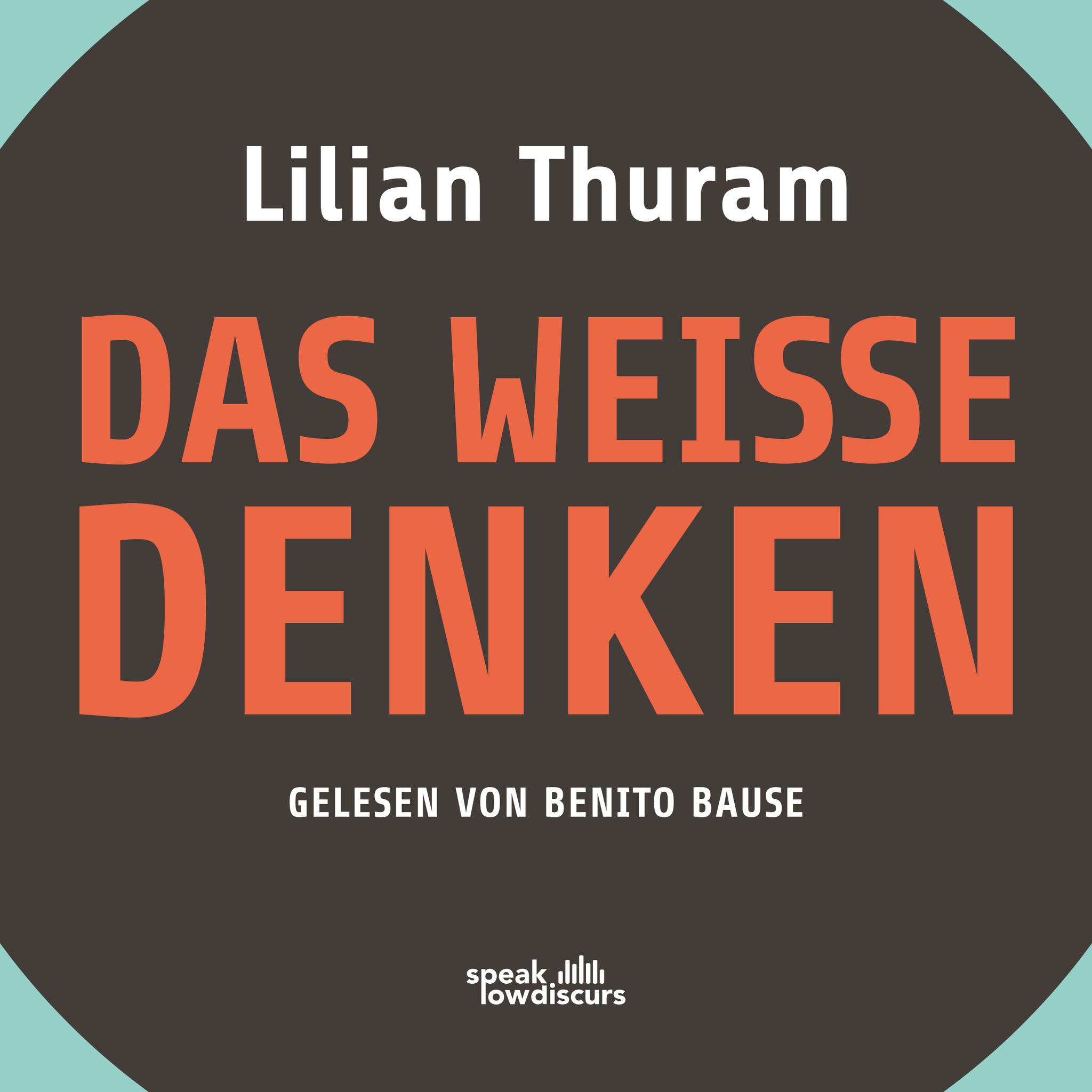 Thuram, Lilian - Das weiße Denken