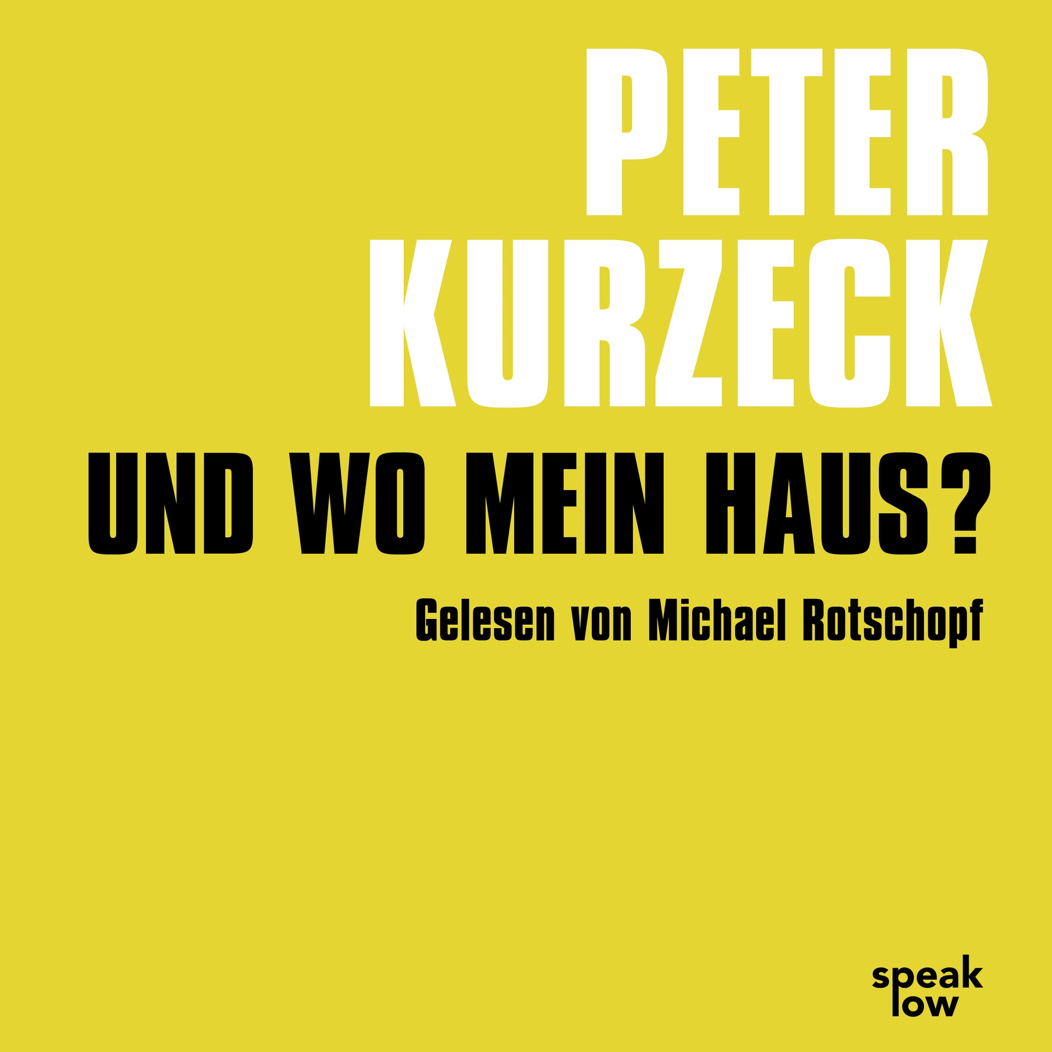 Kurzeck, Peter - Und wo mein Haus?