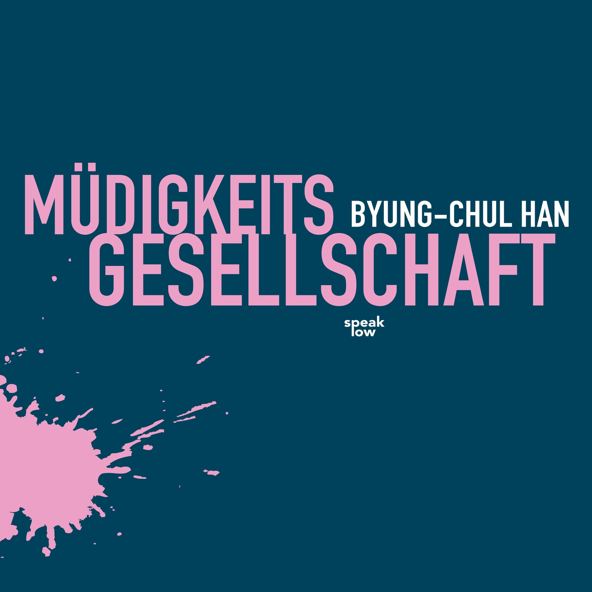 Han, Byung–Chul - Müdigkeitsgesellschaft